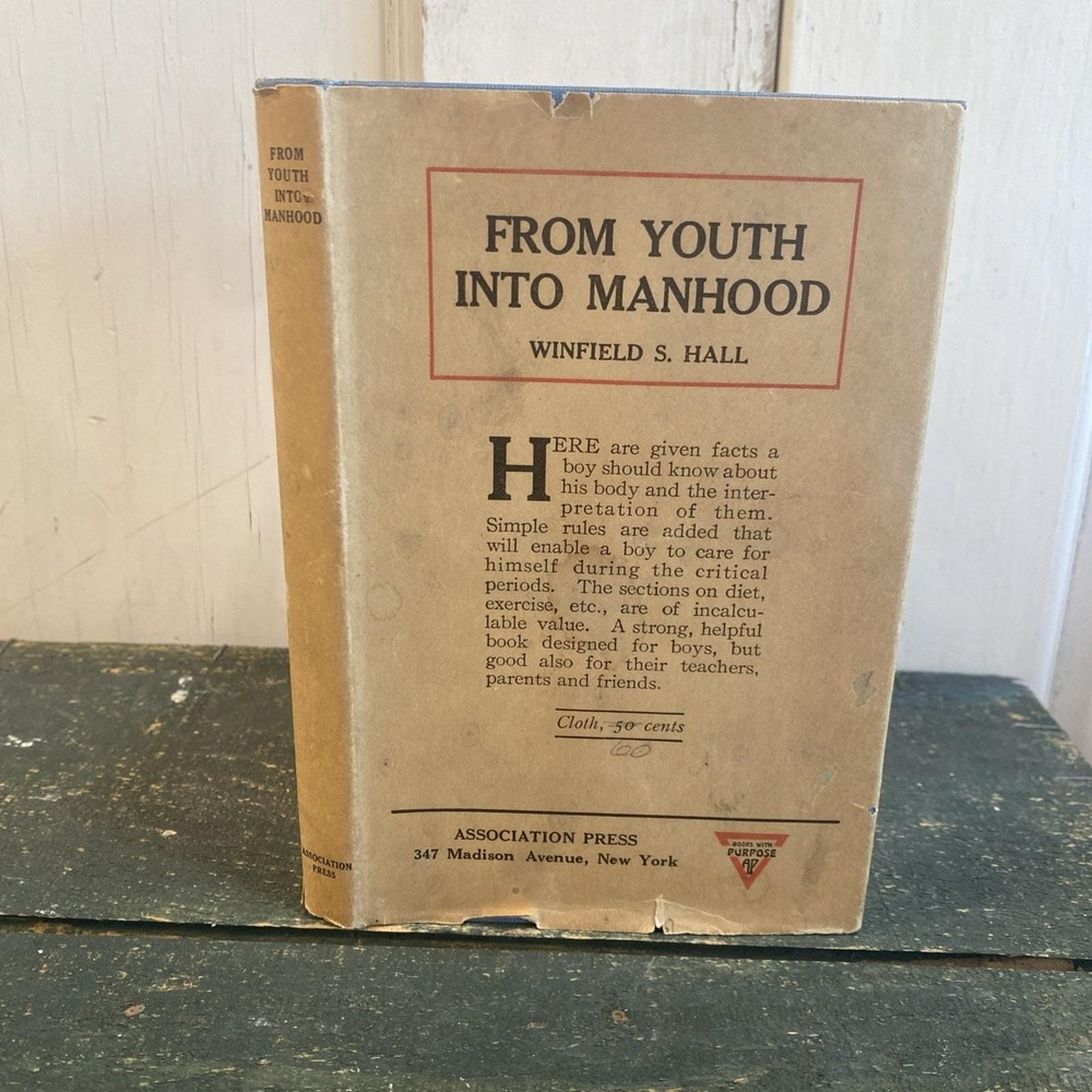 From Youth into Manhood by Winfield S. Hall - 1919 Hardcover Book w/ Dust Jacket
